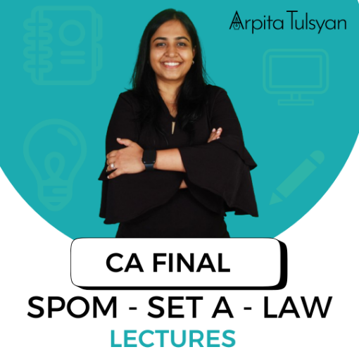 Picture of CA Final SPOM – Law Set A | Basic English Lectures By CA Arpita Tulsyan