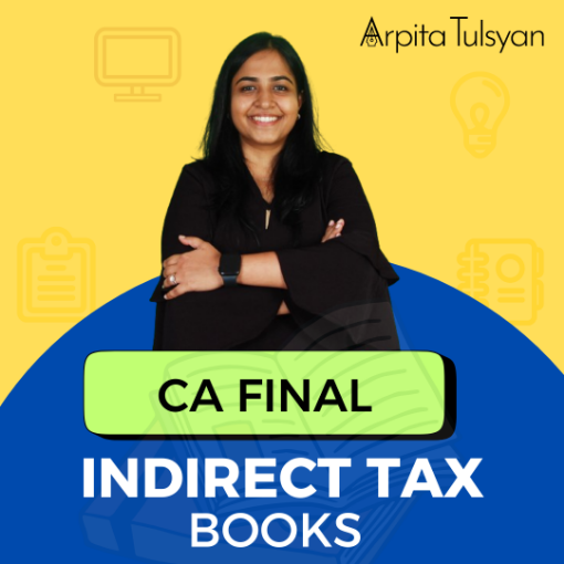 Picture of CA Final Indirect Tax Laws (Revised 4th Edition) – May, Sept 2026 & Jan 2027 by CA Arpita Tulsyan