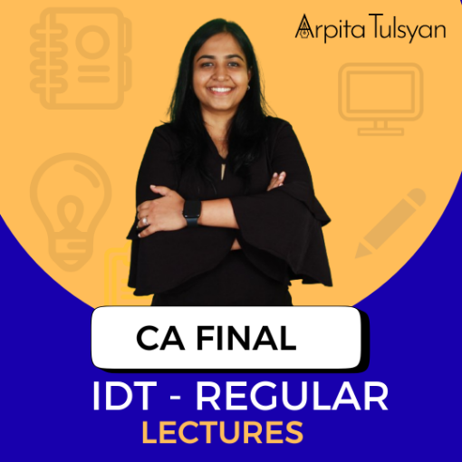 Picture of CA Final IDT Full Course Lectures – English | May 2026, Sept 2026 & Jan 2027 By CA Arpita Tulsyan